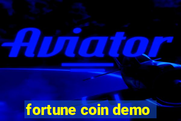 fortune coin demo